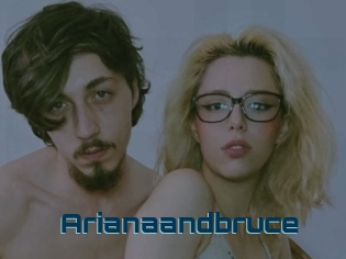 Arianaandbruce