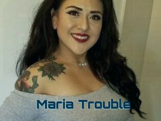 Maria_Trouble