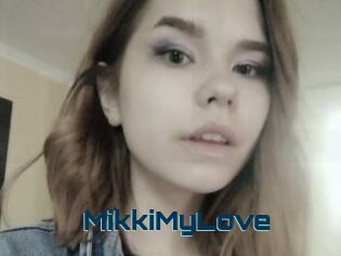 MikkiMyLove