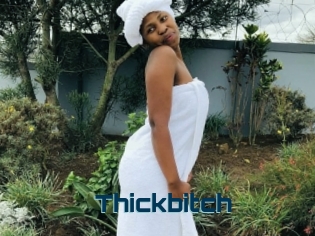 Thickbitch